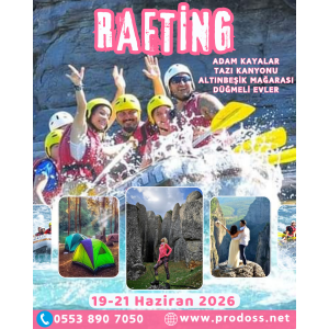 RAFTİNG - KÖPRÜLÜ KANYONU KAMPI ve ADAM KAYALAR-AŞK AĞACI - TAZI KANYONU - ALTINBEŞİK MAĞARASI-ORMANA DÜĞMELİ EVLER Gezisi  /  19-21 Haziran 2026